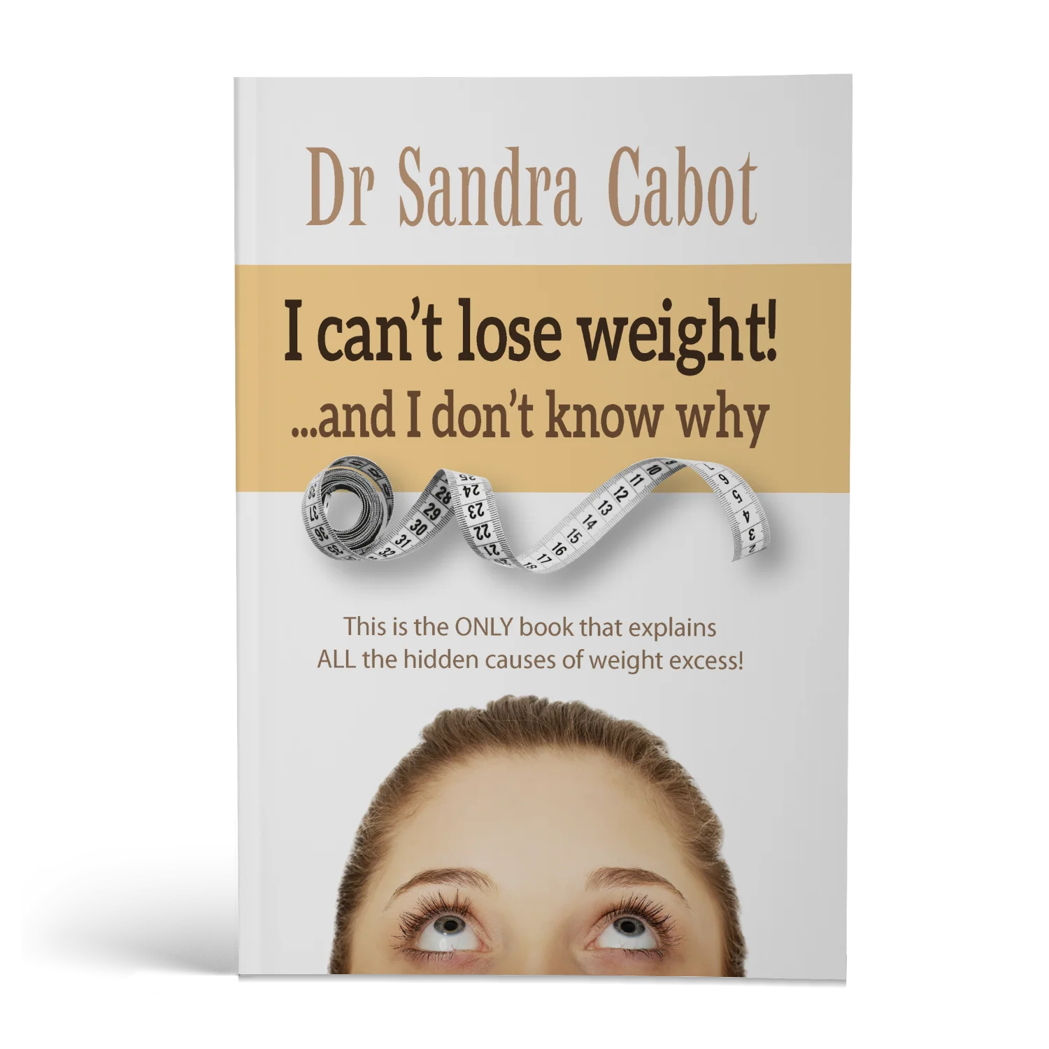 Cabot Health Book - I Can't Lose Weight! ...and I Don't Know Why